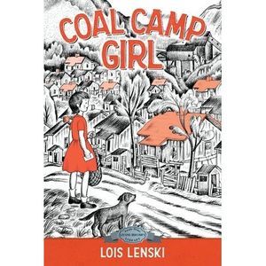 Coal Camp Girl -- Lois Lenski